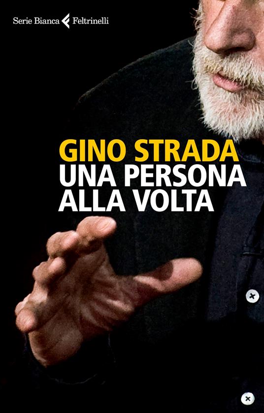 Gino Strada Una persona alla volta